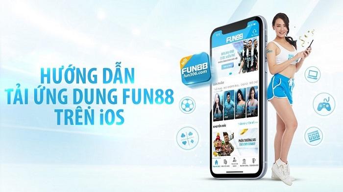 Tải ứng dụng Fun88 cho hệ điều hành IOS